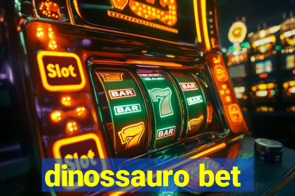 dinossauro bet